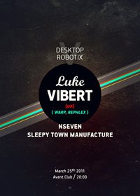 Luke Vibert @ Desktop Robotix @ Avant Club 25/03/11